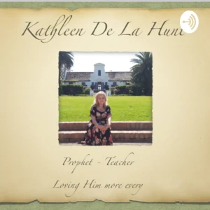 Dr. Kathleen De La Hunt. Prophet Teacher