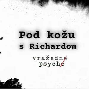 POD KOŽU S RICHARDOM