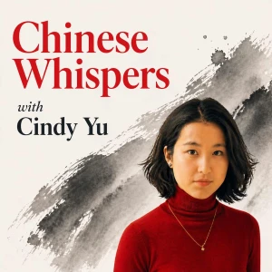 Chinese Whispers with Cindy Yu