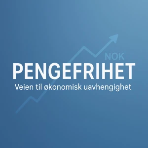 Pengefrihet - reisen mot økonomisk frihet