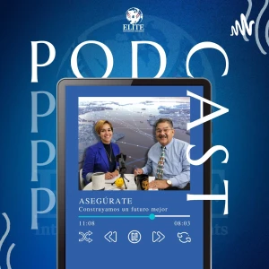 Asegúrate Podcast - Seguros Elite