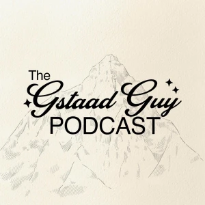 The Gstaad Guy Podcast