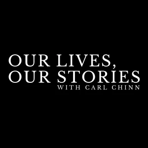 Our Lives, Our Stories with Carl Chinn