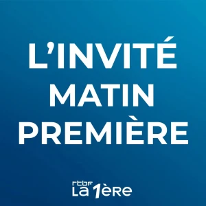 L'invité de Matin Première
