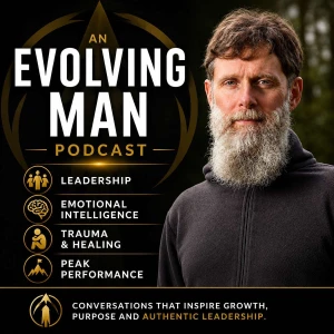 An Evolving Man Podcast