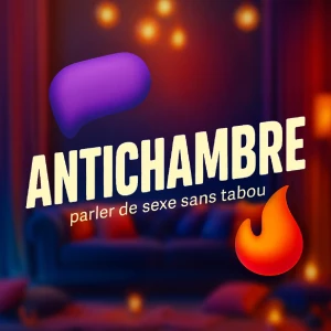 Antichambre - Sexe sans tabou