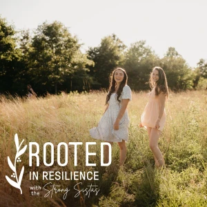 Rooted in Resilience