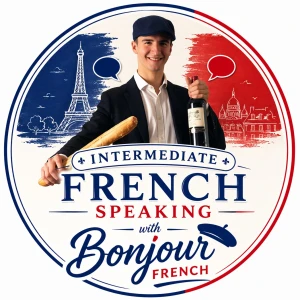 Intermediate French Speaking with Bonjour French