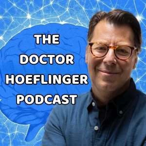 The Dr. Hoeflinger Podcast