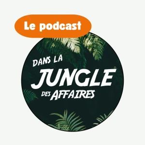 Dans la jungle des affaires