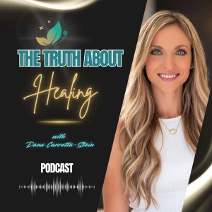 The Truth About Healing Podcast