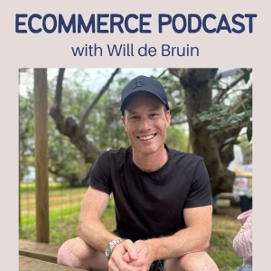 Ecommerce Podcast w/ Will de Bruin