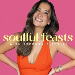 Soulful Feasts with Stephanie Zubiri