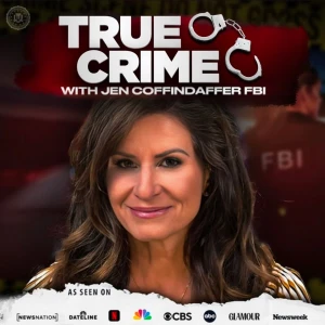 True Crime With Jen Coffindaffer FBI