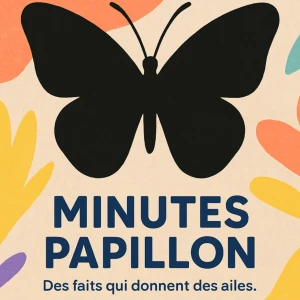 Minutes Papillon 🦋