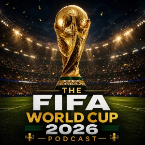 The 2026 FIFA World Cup Podcast with Tsungirai Chiramba and Enzo Ilustre