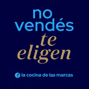 No vendés, te eligen.