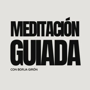 Meditación Guiada con Borja Girón