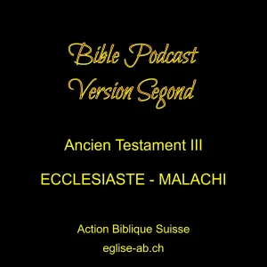Ancien Testament 3, Bible Segond :Ecclésiaste-Malachi
