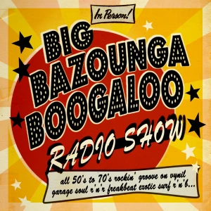 Big Bazounga Boogaloo