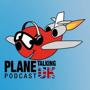 Plane Talking UK Podcast