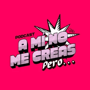 A mí no me creas, pero...