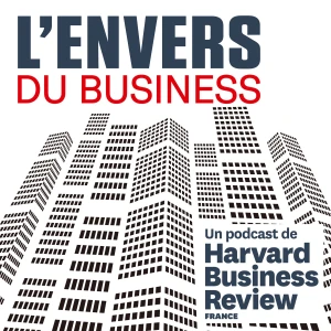 L'Envers du business, par Harvard Business Review