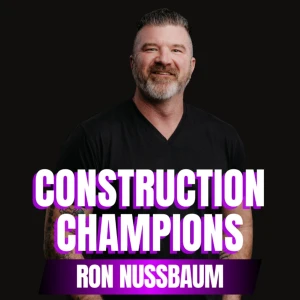 Construction Champions Podcast