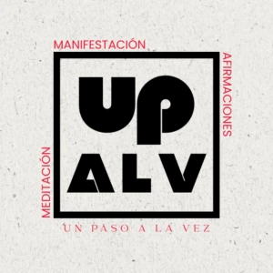 Un Paso A La Vez: Meditación, Manifestación, Afirmaciones
