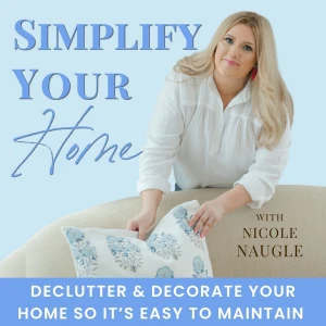 Simplify Your Home: Declutter, Organize, Decorate, Interior Design, Routines