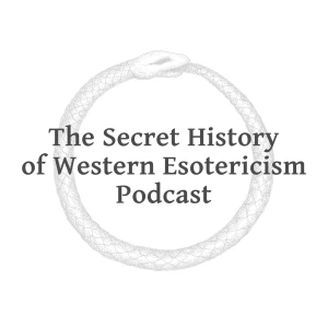 Podcast episodes – The Secret History of Western Esotericism Podcast (SHWEP)