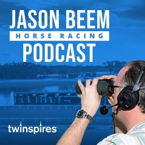 The Jason Beem Horse Racing Podcast