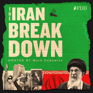 The Iran Breakdown with Mark Dubowitz