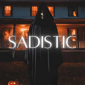 SADISTIC