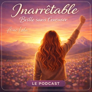 Inarrêtable - Brille sans t’excuser