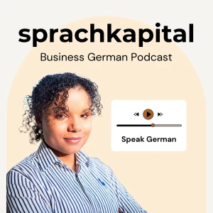 Speak Professional German | Business German | sprachkapital Podcast