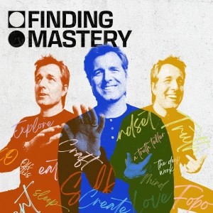 Finding Mastery with Dr. Michael Gervais