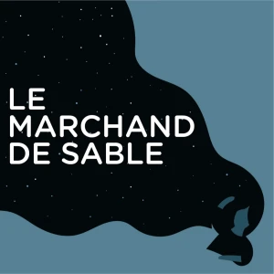 Le Marchand de Sable : le podcast pour s'endormir