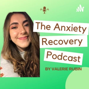 The Anxiety Recovery Podcast