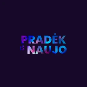 PRADĖK IŠ NAUJO
