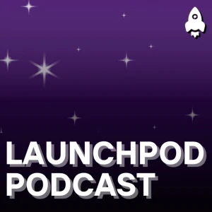 LaunchPod | Product Management Podcast
