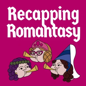 Recapping Romantasy