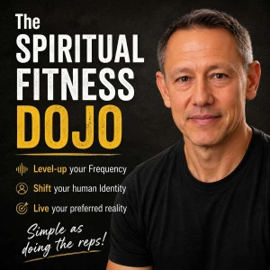 The Spiritual Fitness Dojo w/ Doc Tom Having
