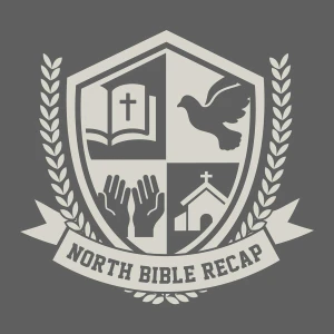 North Bible Recap