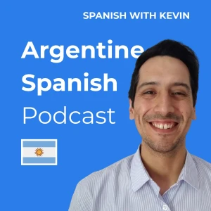 Argentine Spanish Podcast - Español Argentino