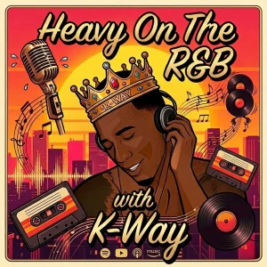 Heavy on The R&B | with K-Way