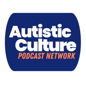 Autistic Culture Podcast Network