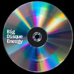 Big Disque Energy