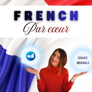 Par cœur | New French Learning podcast!
