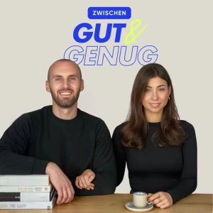 Zwischen Gut & Genug